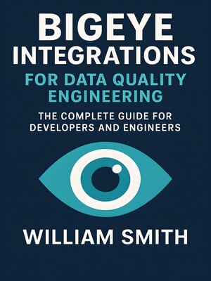 cover image of Bigeye Integrations for Data Quality Engineering